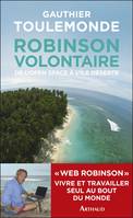 Robinson volontaire. De l'open space à l'île déserte