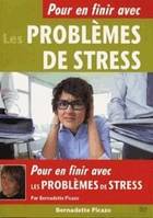 pour en finir avec les problemes de stress