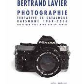 Bertrand Lavier / Photographie : Tentative de catalogue raisonne 1969-2016