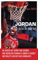 Jordan, la loi du plus fort