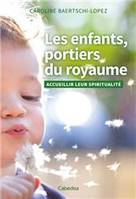 Les enfants, portiers du royaume, Accueillir leur spiritualité