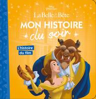 LA BELLE ET LA BÊTE - Mon Histoire du Soir - L'histoire du film - Disney Princesses