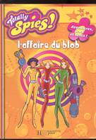 Totally Spies - L'affaire du blob.