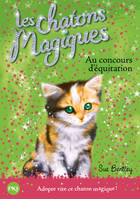 8, Les chatons magiques - numéro 8 Au concours d'équitation