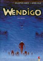 2, Wendigo - Tome 02, Faux soleils