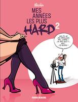 2, Mes années les plus hard - Tome 02