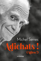 Adichats !, Adieu !