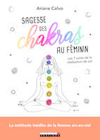 Sagesse des chakras au féminin, Les 7 voies de la réalisation de soi