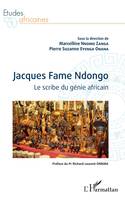 Jacques Fame Ndongo, Le scribe du génie africain