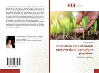 L'utilisation des fertilisants agricoles dans l'agriculture paysanne, Fertilisants agricoles