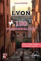 Lyon raconté par plus de 100 personnalités, Préface de Marc Lambron