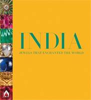 India, Jewels that Enchanted the World /anglais