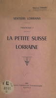 Sentiers lorrains : la petite Suisse lorraine (1)