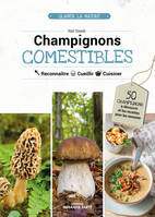 Glaner la nature, Champignons comestibles, Reconnaître, cueillir, cuisiner