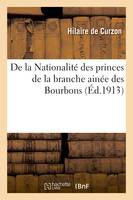 De la Nationalité des princes de la branche ainée des Bourbons