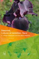Diasporas, Cultures of Mobilities, ‘Race’ 3, African Americans and the Black Diaspora