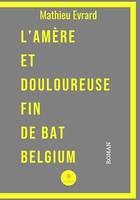 L’amère et douloureuse fin de BAT Belgium, Roman