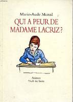 Qui a peur de Madame Lacriz ?