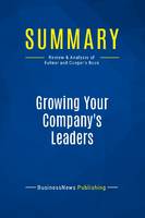 Summary: Growing Your Company's Leaders, Review and Analysis of Fulmer and Conger's Book