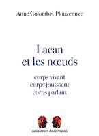 Lacan et les nœuds, Corps vivant, corps jouissant, corps parlant