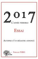 2017 L'Année terrible, Essai - Autopsie d'un désastre annoncé