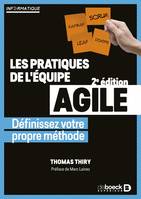 Les pratiques de l'équipe agile, Définissez votre propre méthode