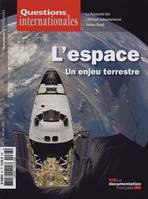 Questions internationales : L'espace, un enjeu terrestre - n°67