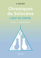 Chroniques du Solocène - L'OEuf de Cristäl Tome 1 :, La Lignée Mauve