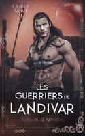 3, Les Guerriers de Landivar - tome 3, Le Renégat