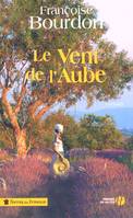 Le vent de l'aube, roman