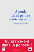 Agenda de la pensée contemporaine 2006/1-2, printemps-été 2006