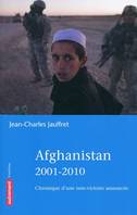 Afghanistan 2001-2009 / chronique d'une non-victoire annoncée, chronique d'une non-victoire annoncée