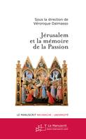 Jerusalem et la memoire de la passion