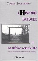 L'histoire bafouée ou la dérive relativiste, Avec la participation de Jacqueline Baldran