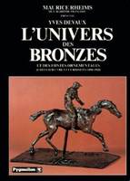 L'univers des bronzes et des fontes ornementales (chefs- d'oeuvre et curiosites, chefs-d'oeuvre et curiosités, 1850-1920