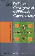 Pratiques d'enseignement et difficultés d'apprentissage