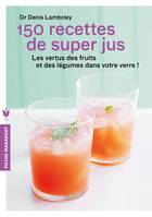 150 recettes de super-jus