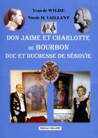 Don Jaime et Charlotte de Bourbon, duc et duchesse de Ségovie