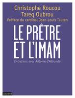 PRETRE ET L'IMAM, entretiens avec Antoine d'Abbundo