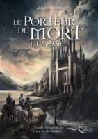 1, Le Porteur de Mort, tome 1, L'APPRENTI