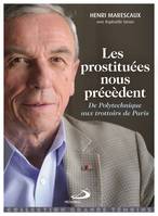 Les prostituées nous précèdent: De Polytechnique aux trottoirs de Paris [Paperback] Marescaux, Henri and Simon, Raphaëlle