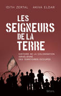 Les Seigneurs de la Terre. Histoire de la colonisation israélienne des territoires occupés, Histoire de la colonisation israélienne des territoires occupés