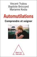 Automutilations, Comprendre et soigner