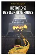 Histoire(s) des Jeux olympiques, 130 ans entre périls, gloires et universalité