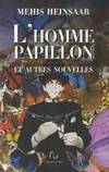 L'homme-papillon - et autres nouvelles