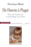 De Darwin à Piaget, Pour une histoire de la psychologie de l’enfant