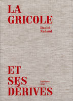 La Gricole et ses dérives