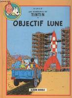 Les aventures de Tintin : Objectif Lune suivi de On a marché sur la Lune (Album double)