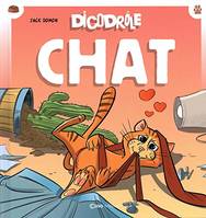 Dicodrôle, Chat