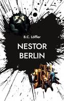 Nestor Berlin, Amis, amour, à mort